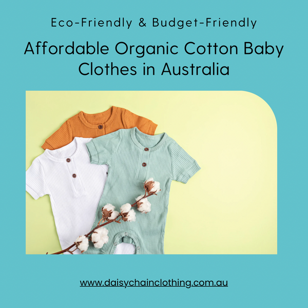 Affordable Organic Cotton Baby Clothes in Australia: Where to Shop