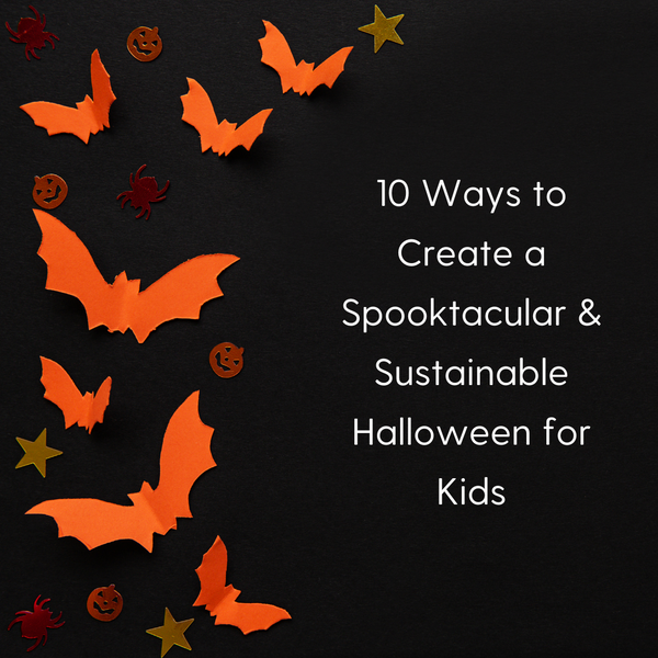 10 Ways to Create a Spooktacular and Sustainable Halloween for Kids