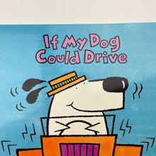 Load image into Gallery viewer, Books If My Dog Could Drive, by Bernice Lum, paperback, GUC, size ,  