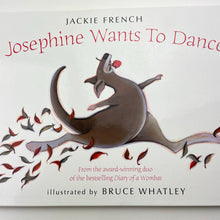 Load image into Gallery viewer, Books Josephine Wants To Dance, by Jackie French, hardback, FUC, size ,  