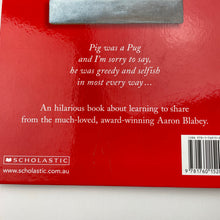 Load image into Gallery viewer, Books PIG the PUG, by Aaron Blabey, hardback, EUC, size ,  