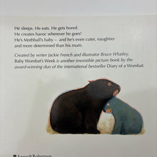 Load image into Gallery viewer, Books Baby Wombat's Week, by Jackie French &amp; Bruce Whatley, paperback, EUC,