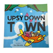 Load image into Gallery viewer, Books UPSY DOWN TOWN, illustrated by Sue Hendra, paperback, EUC,